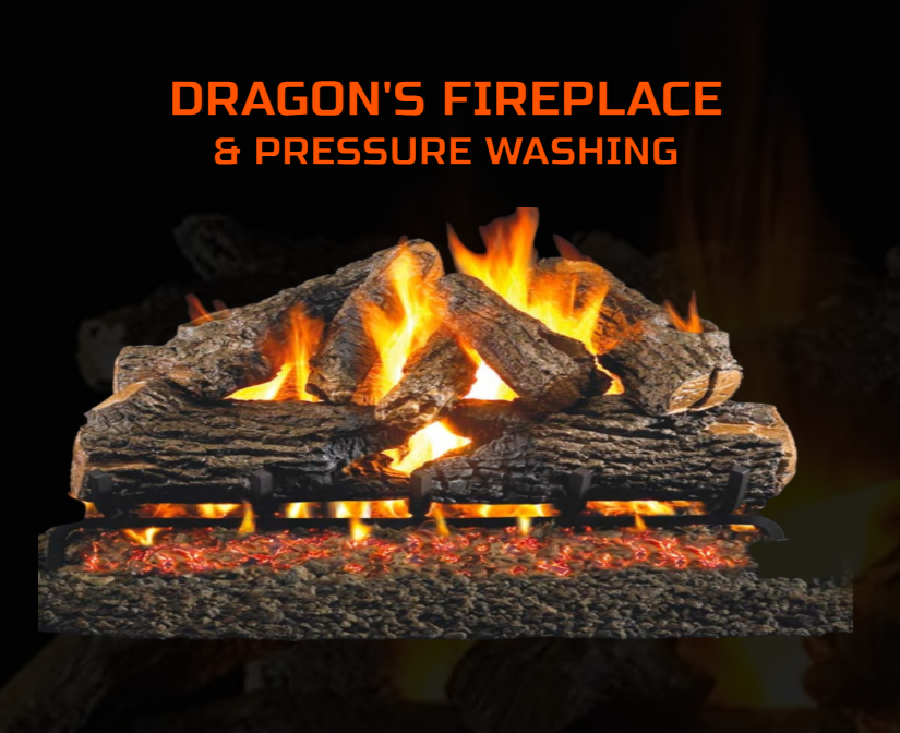 DRAGON'S FIREPLACE & PRESSURE WASHING